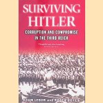 Surviving Hitler: Corruption and Compromise in the Third Reich door Adam LeBor e.a.