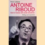 Antoine Riboud: Giant of industry with social conscience
Pierre Labasse
&euro;&nbsp;45,00