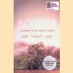 Border: A Journey to the Edge of Europe door Kapka Kassabova