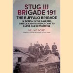 StuG III Brigade 191, 1940-1945: The Buffalo Brigade in Action in the Balkans, Greece and from Moscow to Kursk and Sevastopol
Bruno Bork
&euro;&nbsp;12,50