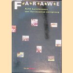 Farawe: acht kunstenaars van Surinaamse oorsprong: Frank Creton, Armand Baag, Eddy Goedhart, Hans Lie, Guillaume Lo A Njoe, Q. Jan Telting, Sam Parabirsingh, Erwin de Vries door Emile R. Meijer e.a.