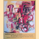 Beeldende kunst in Suriname: de twintigste eeuw = Visual Art In Suriname: The Twentieth Century door Chandra van Binnendijk e.a.