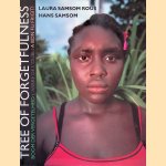 Tree of forgetfulness = Boom der vergetelheid = L 'Arbre de l'oubli = A bon fu frigiti door Laura Samsom e.a.