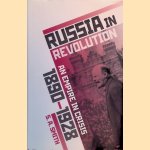 Russia in Revolution: An Empire in Crisis, 1890 to 1928 door Stephen Anthony Smith
