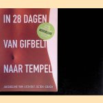 In achtentwintig dagen van gifbelt naar tempel door Jacqueline van Lieshout