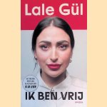 Ik ben vrij door Lale G&uuml;l
