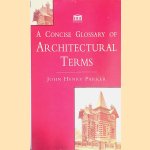 A Concise Glossary of Architectural Terms
John Henry Parker
&euro;&nbsp;8,00