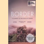 Border: A Journey to the Edge of Europe
Kapka Kassabova
€ 10,00 Border: A Journey to the Edge of Europe
Kapka Kassabova
€ 10,00