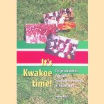 It's Kwakoe time! De geschiedenis van een Surinaams festival in Nederland door Hanne Reus