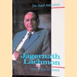 Jagernath Lachmon: Een politieke biografie door Evert Azimullah