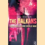 The Balkans Since the Second World War door R. J. Crampton