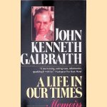 A Life in Our Times
John Kenneth Galbraith
&euro;&nbsp;10,00