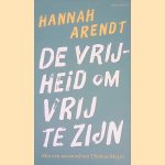 De vrijheid om vrij te zijn
Hannah Arendt
&euro;&nbsp;6,00