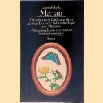 Maria Sibylla Merian: Die sch&ouml;nsten Tafeln aus dem grossen Buch der Schmetterlinge und Pflanzen Metamorphosis insectorum Surinamensium door Gerhard Nebel