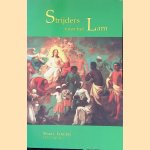 Strijders voor het Lam: Leven en werk van Herrnhutter broeders en -zusters in Suriname, 1735-1900 door Maria Lenders