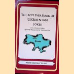 The Best Ever Book of Ukrainian Jokes: Lots and Lots of Jokes Specially Repurposed for You-Know-Who
Mark Geoffrey Young
&euro;&nbsp;10,00