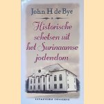 Historische schetsen uit het Surinaamse jodendom door John H. de Bye