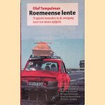 Roemeense lente: tragische komedies in de overgang naar een nieuw tijdperk door Olaf Tempelman