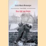 Een tijd van leven: roman
Erich Maria Remarque Remark.)
&euro;&nbsp;15,00
