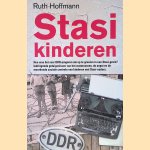 Stasi-kinderen. Hoe was het voor DDR-jongeren om op te groeien in een Stasi-gezin? Indringende getuigenissen van het wantrouwen, de angst en de moordende sociale controle van kinderen met Stasi-ouders
Ruth Hoffmann
&euro;&nbsp;12,50