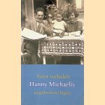 Verst Verleden: Jeugdherinneringen verteld aan Nop Maas door Hanny Michaelis