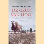 De geur van hooi: Hoe het boerenleven in Nederland veranderde door Tialda Hoogeveen