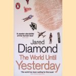 The World Until Yesterday: What Can We Learn from Traditional Societies? door Jared Diamond