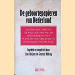 De geboortepapieren van Nederland. De unie van Utrecht; De apologie van Willem van Oranje en het plakkaat van verlating in hedendaags Nederlands door Coos Huijsen e.a.