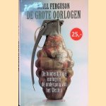 De grote oorlogen: de honderdjarige oorlog en de ondergang van het westen door Niall Ferguson e.a.