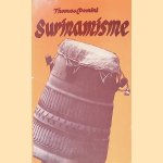 Surinamisme. De weg naar eenheid door zorg en hoop. door Thomas Domini