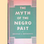 The Myth of The Negro Past door Melville J. Herskovits