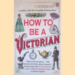 How To Be a Victorian door Ruth Goodman