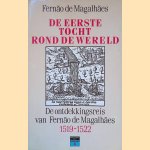 De eerste tocht rond de wereld: de ontdekkingsreis van Fern&atilde;o de Magalh&atilde;es 1519-1522 door Hans Plischke e.a.