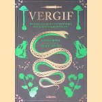 Vergif: de geschiedenis van drankjes poeders en vergiftiging door Ben Hubbard