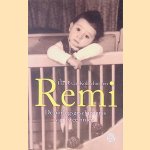 Remi. De zoektocht van Eddy Gezang naar zijn broertje, de vondeling van de Joodse cr&egrave;che door Frank van Kolfschooten