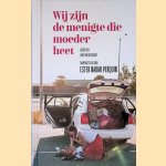 Wij zijn de menigte die moeder heet. Gedichten over moederschap door Ester Naomi Perquin