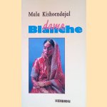 Dame Blanche door Mala Kishoendajal