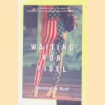 Waiting for Fidel
Christopher Hunt
&euro;&nbsp;8,00