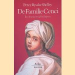 De familie Cenci: een daram in vijf bedrijven door Percy Bysshe Shelley