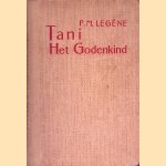 Tani, het godenkind door P.M. Leg&ecirc;ne