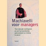 Machiavelli voor managers door Niccol&ograve; Machiavelli e.a.