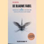 De blauwe fabel: waarom we de KLM al een eeuw lang tegen elke prijs in de lucht houden door Ties Joosten