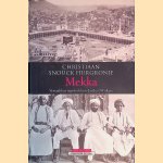 Mekka: in de tweede helft van de negentiende eeuw: schetsen uit het dagelijks leven
Christiaan Snouck Hurgronje e.a.
&euro;&nbsp;9,00