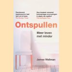 Ontspullen: Meer leven met minder
James Wallman
&euro;&nbsp;12,50