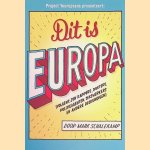 Dit is Europa: (volgens zijn kappers, dokters, politieagenten, sekswerkers en andere deskundigen) door Mark Schalekamp