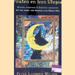 Piraten en hun Utopia: Moorse zeerovers & Europese renegaten, met Jan Jansz. van Haarlem, alias Murad Ra&iuml;s
Peter Lamborn Wilson
&euro;&nbsp;10,00