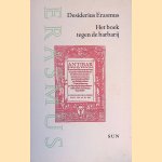 Het boek tegen de barbarij door Desiderius Erasmus