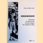 Skrekiboekoe: boek der verschrikkingen : visionen en historische overleveringen van Johannes King
Chris de Beet
&euro;&nbsp;45,00