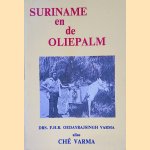 Suriname en de oliepalm: een sociaal ekonomisch geografische en kultureel-historisch antropologische verhandeling
F.H.R. Oedayrajsingh Varma
&euro;&nbsp;25,00