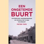 Een ongetemde buurt door Pieter Tops